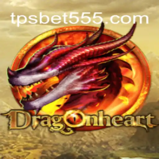 DragonHeart: O Impactante Jogo TPSBet Que Está Conquistando o Mundo